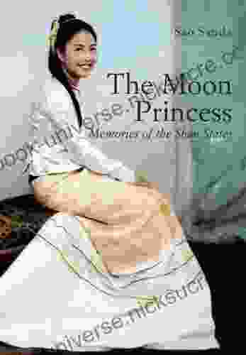 The Moon Princess: Memories Of The Shan States