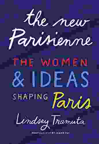 The New Parisienne: The Women Ideas Shaping Paris