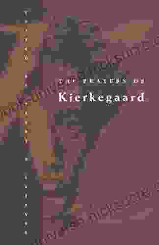 The Prayers Of Kierkegaard Minouche Shafik