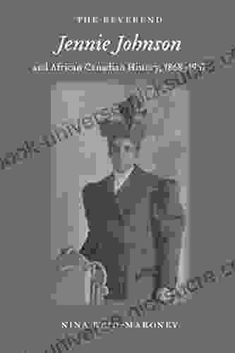 The Reverend Jennie Johnson And African Canadian History 1868 1967 (Gender And Race In American History 5)