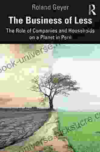 The Business Of Less: The Role Of Companies And Households On A Planet In Peril