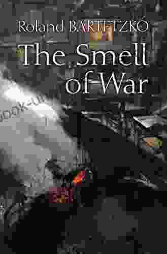 The Smell Of War: Lessons From The Battlefield