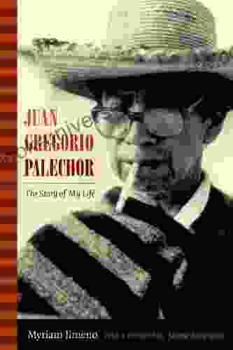 Juan Gregorio Palechor: The Story Of My Life (Narrating Native Histories)