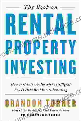 The On Rental Property Investing: How To Create Wealth With Intelligent Buy And Hold Real Estate Investing (BiggerPockets Rental Kit 2)