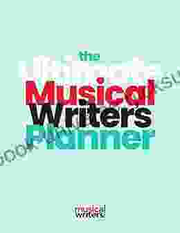 The Ultimate Musical Writer S Planner