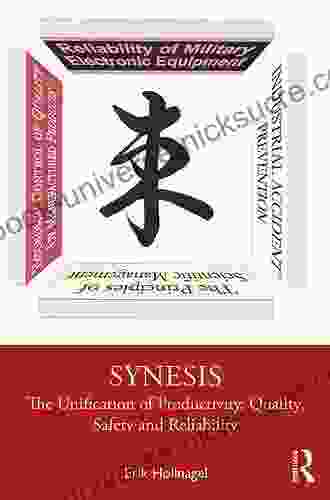 Synesis: The Unification Of Productivity Quality Safety And Reliability