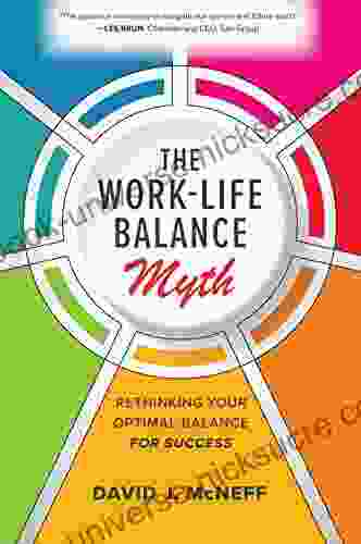 The Work Life Balance Myth: Rethinking Your Optimal Balance For Success