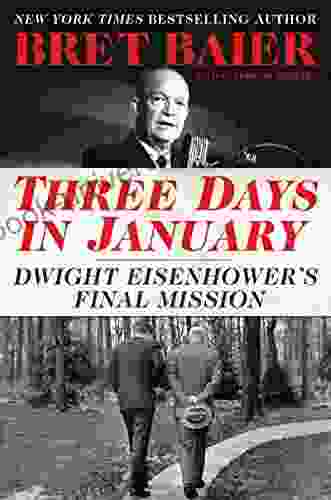 Three Days In January: Dwight Eisenhower S Final Mission (Three Days Series)