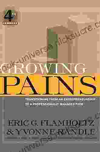 Growing Pains: Transitioning From An Entrepreneurship To A Professionally Managed Firm