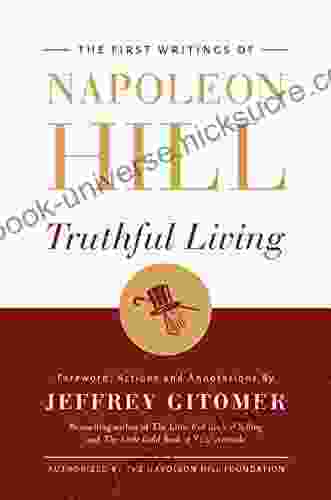 Truthful Living: The First Writings Of Napoleon Hill