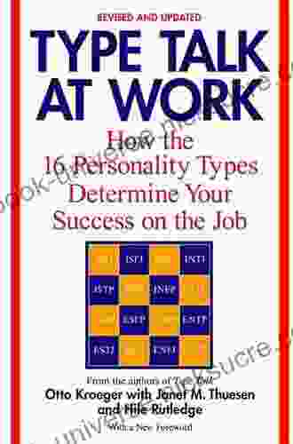 Type Talk At Work (Revised): How The 16 Personality Types Determine Your Success On The Job