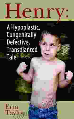 A Hypoplastic Congenitally Defective Transplanted Tale