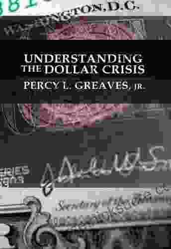 Understanding The Dollar Crisis (LvMI)
