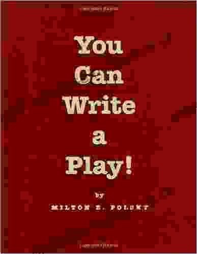 You Can Write A Play (Applause Books)