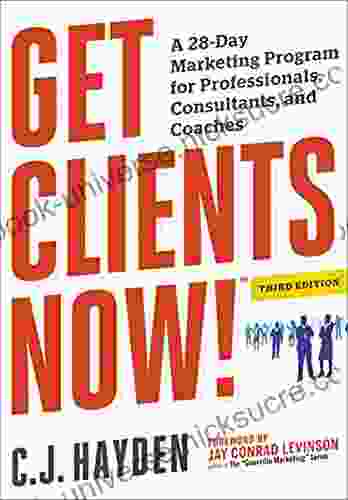 Get Clients Now (TM): A 28 Day Marketing Program For Professionals Consultants And Coaches
