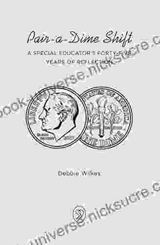 Pair A Dime Shift: A Special Educator S Forty Five Years Of Reflection