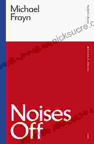 Noises Off (Modern Classics) Michael Frayn