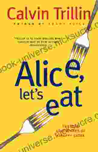 Alice Let S Eat: Further Adventures Of A Happy Eater