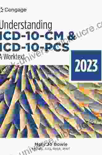 Understanding ICD 10 CM And ICD 10 PCS: A Worktext