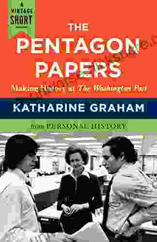 The Pentagon Papers: Making History At The Washington Post (A Vintage Short)