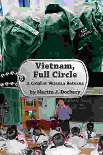 Vietnam Full Circle: A Combat Veteran Returns