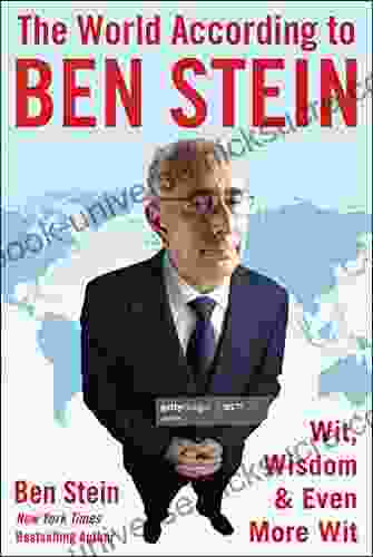 The World According To Ben Stein: Wit Wisdom Even More Wit