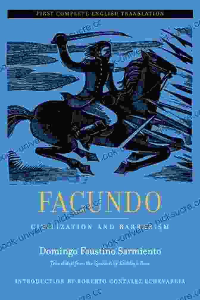 A Portrait Of Domingo Faustino Sarmiento, The Author Of Facundo O Civilización Y Barbarie Facundo: Or Civilization And Barbarism (Penguin Classics)