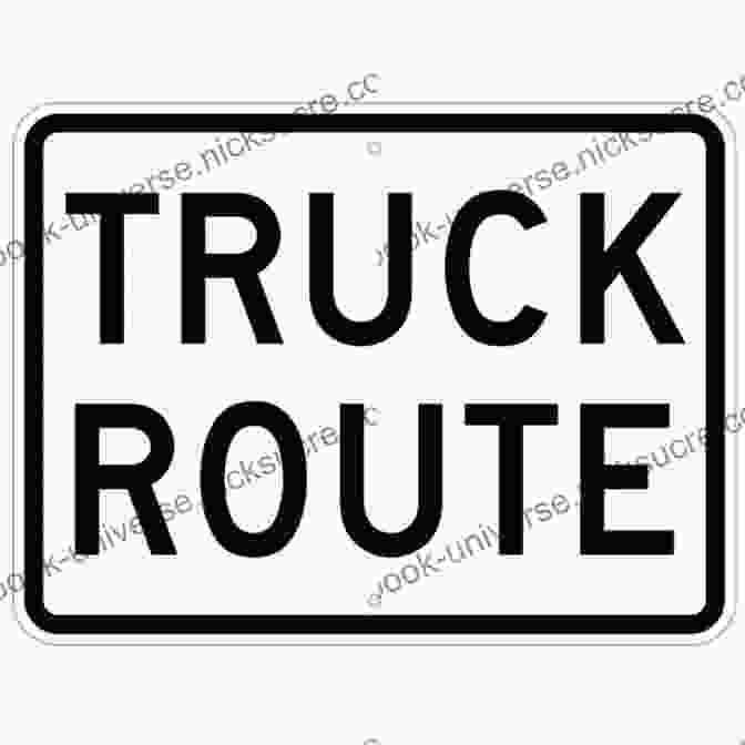 A Truck Route Sign Displayed As A Blue Square Sign With A White Truck Symbol. Driving The Career Highway: 20 Road Signs You Can T Afford To Miss