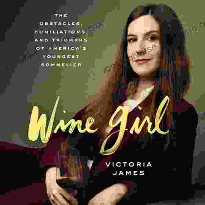 Alda Galicia, America's Youngest Sommelier Wine Girl: The Trials And Triumphs Of America S Youngest Sommelier