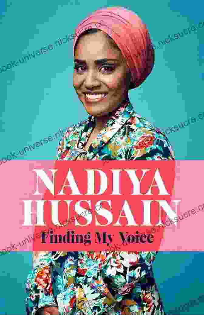 Book Cover Of 'Finding My Voice' By Nadiya Hussain Finding My Voice: Nadiya S Honest Unforgettable Memoir