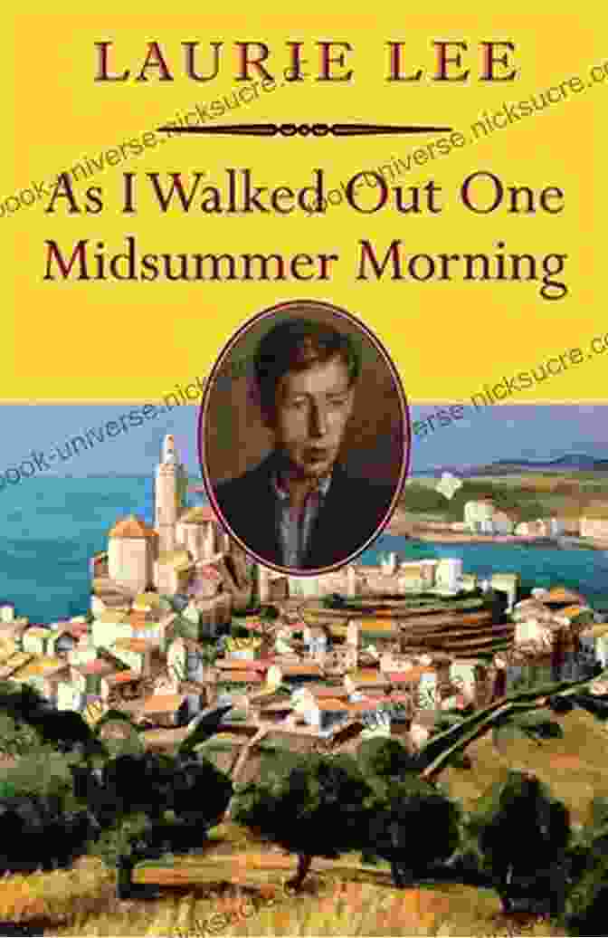 Cover Of 'As I Walked Out One Midsummer Morning' By Laurie Lee Cider With Rosie: A Memoir (The Autobiographical Trilogy 1)