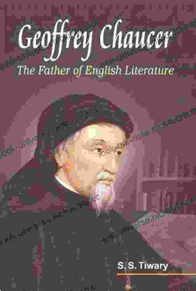 Geoffrey Chaucer, The Father Of English Literature Charles Dickens: A Life From Beginning To End (Biographies Of British Authors)