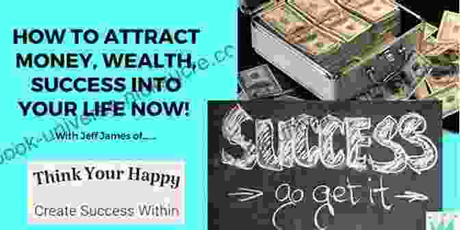 Psychology Of Success Get Rich Collection 50 Classic On How To Attract Money And Success In Your Life: Think And Grow Rich The Game Of Life And How To Play It The Science Of Getting Rich Dollars Want Me