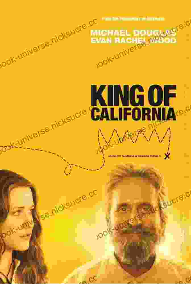 The King Of California Movie Poster Depicting Michael Douglas As Charlie And Evan Rachel Wood As Miranda The King Of California: J G Boswell And The Making Of A Secret American Empire