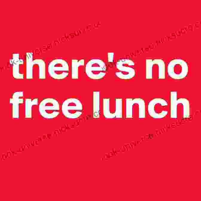 There's No Free Lunch: 250 Economic Truths You Must Know By David Henderson There S No Free Lunch: 250 Economic Truths