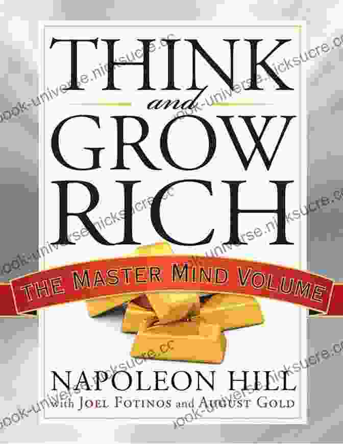 Think And Grow Rich Get Rich Collection 50 Classic On How To Attract Money And Success In Your Life: Think And Grow Rich The Game Of Life And How To Play It The Science Of Getting Rich Dollars Want Me