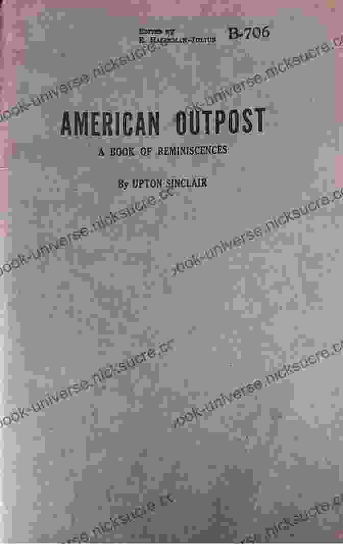 Upton Sinclair's Autobiography, American Outpost The Autobiography Of Upton Sinclair